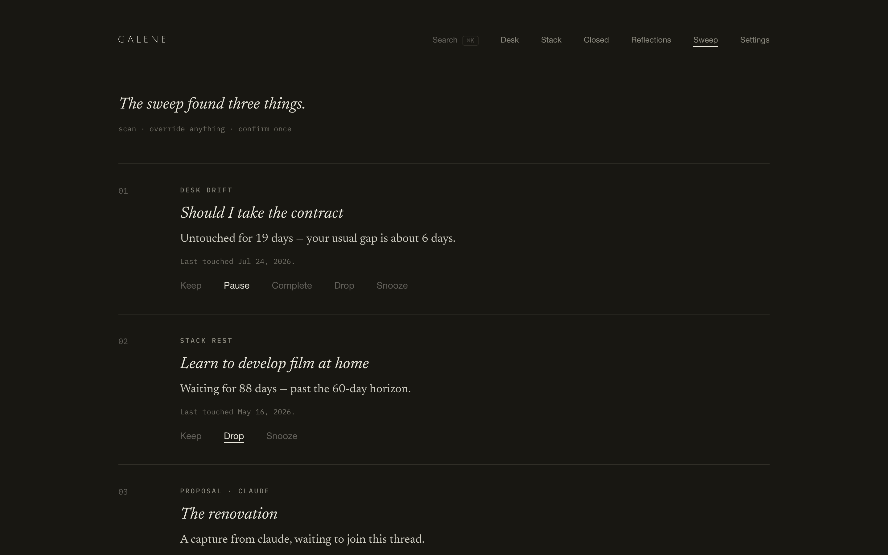 The Galene sweep in the dark theme: what went still since last time, held for one confirmation.